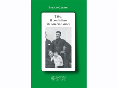 tito il contadino dei gucci|Tito, il contadino di Guccio Gucci .